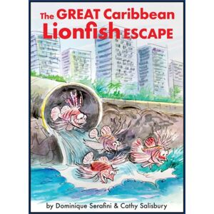 Love of the Sea Publishing The Great Caribbean Lionfish Escape Love of the Sea Publishing The Great Caribbean Lionfish Escape