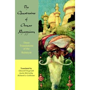 Bardic Press The Quatrains Of Omar Khayyam : Three Translations Of The Rubaiyat Bardic Press The Quatrains Of Omar Khayyam : Three Translations Of The Rubaiyat