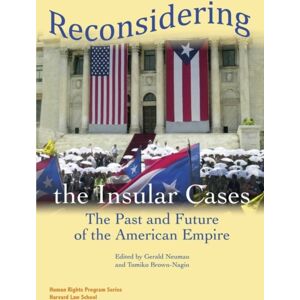 International Human Rights Clinic Reconsidering The Insular Cases : The Past And Future Of The American Empire International Human Rights Clinic Reconsidering The Insular Cases : The Past And Future Of The American Empire