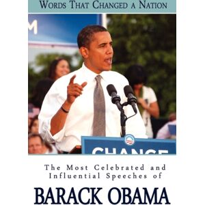 Beacon Hill Words That Changed A Nation : The Most Celebrated And Influential Speeches Of Barack Obama Beacon Hill Words That Changed A Nation : The Most Celebrated And Influential Speeches Of Barack Obama