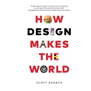Scott Berkun How Design Makes The World Scott Berkun How Design Makes The World