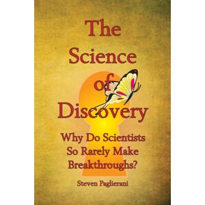 Emergence Alliance Publishing The Science Of Discovery (Why Do Scientists So Rarely Make Breakthroughs) Emergence Alliance Publishing The Science Of Discovery (Why Do Scientists So Rarely Make Breakthroughs)