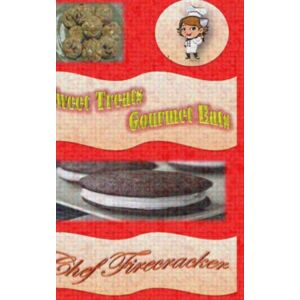 H4ts Publishing/H4ts Media, LLC Sweet Treats Gourmet Eats H4ts Publishing/H4ts Media, LLC Sweet Treats Gourmet Eats