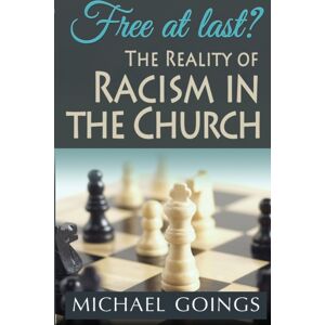 God's Life Publishing Free At Last? : The Reality Of Racisim In The Church God's Life Publishing Free At Last? : The Reality Of Racisim In The Church