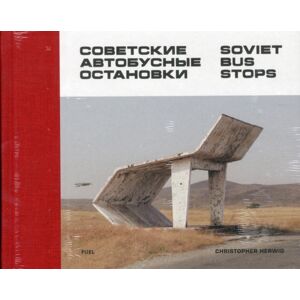 FUEL Publishing Soviet Bus Stops FUEL Publishing Soviet Bus Stops