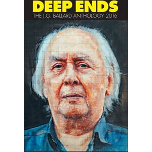 Terminal Press Deep Ends : The J.G. Ballard Anthology 2016 Terminal Press Deep Ends : The J.G. Ballard Anthology 2016