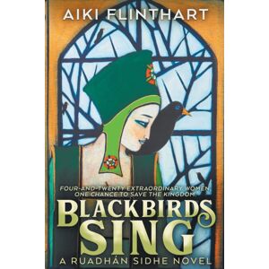 Computing Advantages & Training P/L Blackbirds Sing : A Ruadhan Sidhe Origin Story Computing Advantages & Training P/L Blackbirds Sing : A Ruadhan Sidhe Origin Story