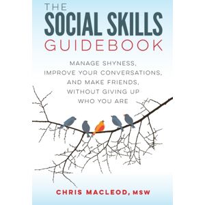 Chris MacLeod The Social Skills Guidebook Chris MacLeod The Social Skills Guidebook