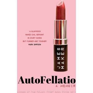 Inkandescent Autofellatio : A Memoir Inkandescent Autofellatio : A Memoir
