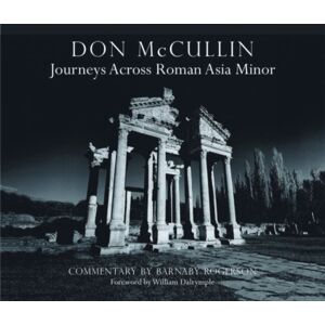 Caique Publishing Ltd Don Mccullin: Journeys Across Roman Asia Minor Caique Publishing Ltd Don Mccullin: Journeys Across Roman Asia Minor