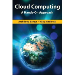 Vijay Madisetti Cloud Computing : A Hands-On Approach Vijay Madisetti Cloud Computing : A Hands-On Approach