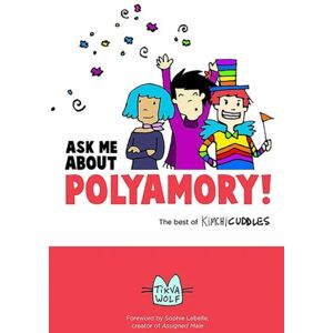 Thorntree Press, LLC Ask Me About Polyamory : The Of Kimchi Cuddles Thorntree Press, LLC Ask Me About Polyamory : The Of Kimchi Cuddles