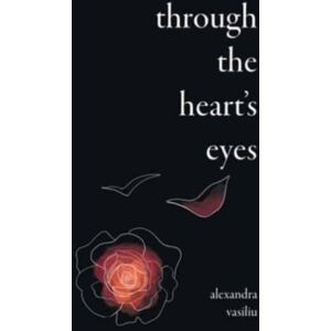 Stairway Books Through The Heart'S Eyes : Illustrated Love Poems Stairway Books Through The Heart'S Eyes : Illustrated Love Poems