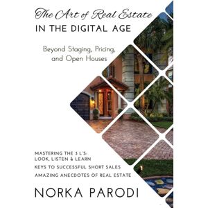Copia Publishing The Art Of Real Estate In The Digital Age : Beyond Staging, Pricing, And Open Houses Copia Publishing The Art Of Real Estate In The Digital Age : Beyond Staging, Pricing, And Open Houses