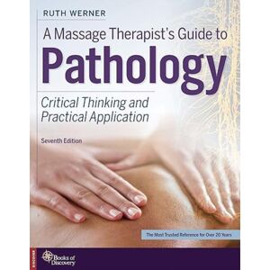 Books of Discovery A Massage Therapist'S Guide To Pathology : Critical Thinking And Practical Application Books of Discovery A Massage Therapist'S Guide To Pathology : Critical Thinking And Practical Application