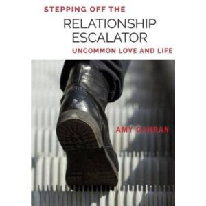Off the Escalator Enterprises LLC Stepping Off The Relationship Escalator : Uncommon Love And Life Off the Escalator Enterprises LLC Stepping Off The Relationship Escalator : Uncommon Love And Life