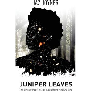 Black Pansy Publishing Juniper Leaves : The Otherworldly Tale Of A Lonesome Magical Girl Black Pansy Publishing Juniper Leaves : The Otherworldly Tale Of A Lonesome Magical Girl