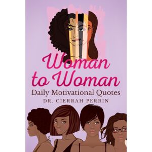 Perrin Professional Group Woman To Woman : Daily Motivational Quotes Perrin Professional Group Woman To Woman : Daily Motivational Quotes