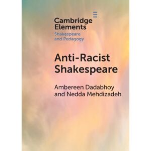 Cambridge University Press Anti-Racist Shakespeare Cambridge University Press Anti-Racist Shakespeare