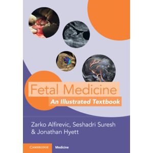 Cambridge University Press Fetal Medicine : An Illustrated Textbook Cambridge University Press Fetal Medicine : An Illustrated Textbook