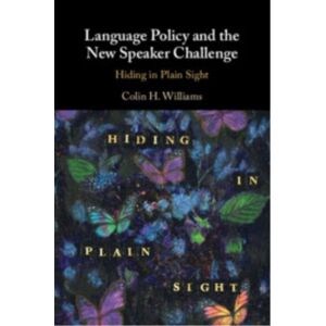 Cambridge University Press Language Policy And The Speaker Challenge : Hiding In Plain Sight Cambridge University Press Language Policy And The Speaker Challenge : Hiding In Plain Sight