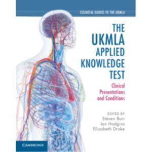Cambridge University Press The Ukmla Applied Knowledge Test : Clinical Presentations And Conditions Cambridge University Press The Ukmla Applied Knowledge Test : Clinical Presentations And Conditions