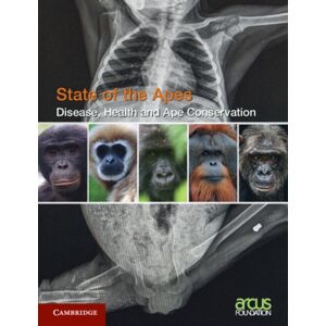 Cambridge University Press Disease, Health And Ape Conservation: Volume 5 Cambridge University Press Disease, Health And Ape Conservation: Volume 5
