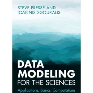 Cambridge University Press Data Modeling For The Sciences : Applications, Basics, Computations Cambridge University Press Data Modeling For The Sciences : Applications, Basics, Computations