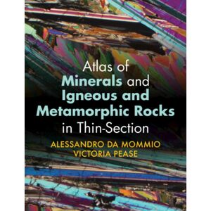 Cambridge University Press Atlas Of Minerals And Igneous And Metamorphic Rocks In Thin-Section Cambridge University Press Atlas Of Minerals And Igneous And Metamorphic Rocks In Thin-Section