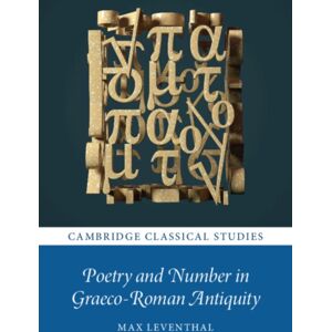 Cambridge University Press Poetry And Number In Graeco-Roman Antiquity Cambridge University Press Poetry And Number In Graeco-Roman Antiquity
