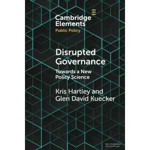 Cambridge University Press Disrupted Governance : Towards A Policy Science Cambridge University Press Disrupted Governance : Towards A Policy Science