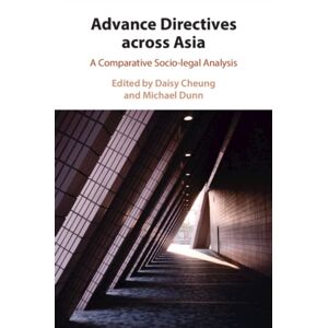 Cambridge University Press Advance Directives Across Asia : A Comparative Socio-Legal Analysis Cambridge University Press Advance Directives Across Asia : A Comparative Socio-Legal Analysis