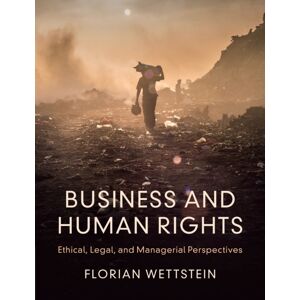 Cambridge University Press Business And Human Rights : Ethical, Legal, And Managerial Perspectives Cambridge University Press Business And Human Rights : Ethical, Legal, And Managerial Perspectives