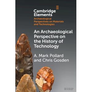 Cambridge University Press An Archaeological Perspective On The History Of Technology Cambridge University Press An Archaeological Perspective On The History Of Technology