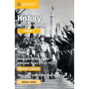 Cambridge University Press History For The Ib Diploma Paper 3 European States In The Interwar Years (1918–1939) Coursebook With Digital Access (2 Years) Cambridge University Press History For The Ib Diploma Paper 3 European States In The Interwar Years (1918–1939) Coursebook With Digital Access (2 Years)