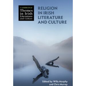 Cambridge University Press Religion In Irish Literature And Culture Cambridge University Press Religion In Irish Literature And Culture
