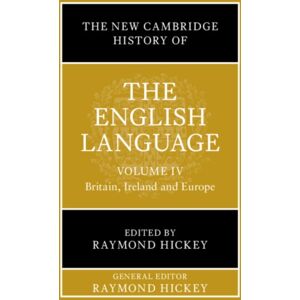Cambridge University Press The Cambridge History Of The English Language: Volume 4 : Britain, Ireland And Europe Cambridge University Press The Cambridge History Of The English Language: Volume 4 : Britain, Ireland And Europe