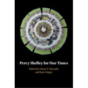 Cambridge University Press Percy Shelley For Our Times Cambridge University Press Percy Shelley For Our Times