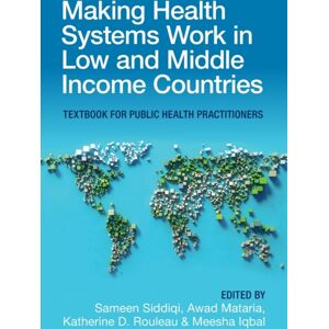Cambridge University Press Making Health Systems Work In Low And Middle Income Countries : Textbook For Public Health Practitioners Cambridge University Press Making Health Systems Work In Low And Middle Income Countries : Textbook For Public Health Practitioners