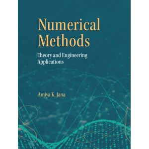 Cambridge University Press Numerical Methods : Theory And Engineering Applications Cambridge University Press Numerical Methods : Theory And Engineering Applications