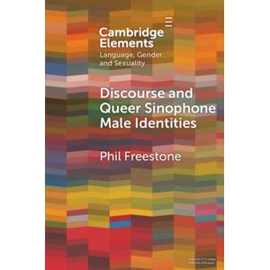 Cambridge University Press Discourse And Queer Sinophone Male Identities : A Western Immigrant Perspective Cambridge University Press Discourse And Queer Sinophone Male Identities : A Western Immigrant Perspective