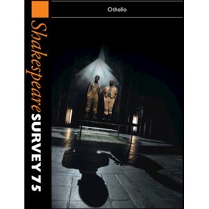 Cambridge University Press Shakespeare Survey 75 : Othello Cambridge University Press Shakespeare Survey 75 : Othello