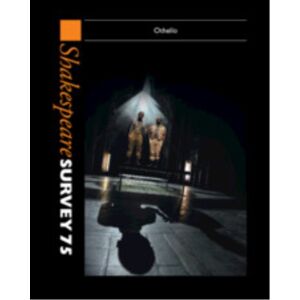 Cambridge University Press Shakespeare Survey 75 : Othello Cambridge University Press Shakespeare Survey 75 : Othello