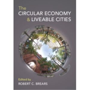 Cambridge University Press The Circular Economy And Liveable Cities Cambridge University Press The Circular Economy And Liveable Cities