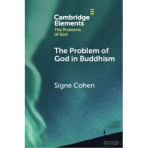 Cambridge University Press The Problem Of God In Buddhism Cambridge University Press The Problem Of God In Buddhism