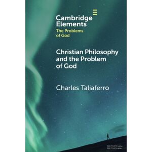 Cambridge University Press Christian Philosophy And The Problem Of God Cambridge University Press Christian Philosophy And The Problem Of God