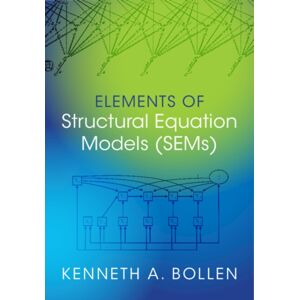 Cambridge University Press Elements Of Structural Equation Models (Sems) Cambridge University Press Elements Of Structural Equation Models (Sems)