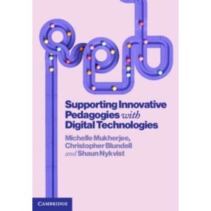 Cambridge University Press Supporting Innovative Pedagogies With Digital Technologies Cambridge University Press Supporting Innovative Pedagogies With Digital Technologies