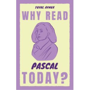 Cambridge University Press Why Read Pascal Today? Cambridge University Press Why Read Pascal Today?