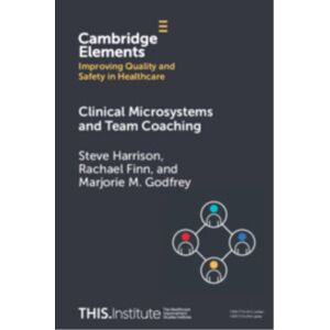 Cambridge University Press Clinical Microsystems And Team Coaching Cambridge University Press Clinical Microsystems And Team Coaching